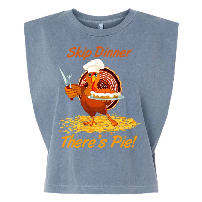 Skip Dinner There's Pie Turkey Thanksgiving Garment-Dyed Women's Muscle Tee