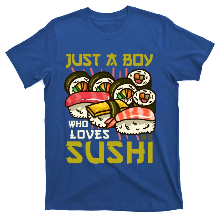 Sushi Kawaii Just A Who Loves Sushi Sushi Lover Gift T-Shirt