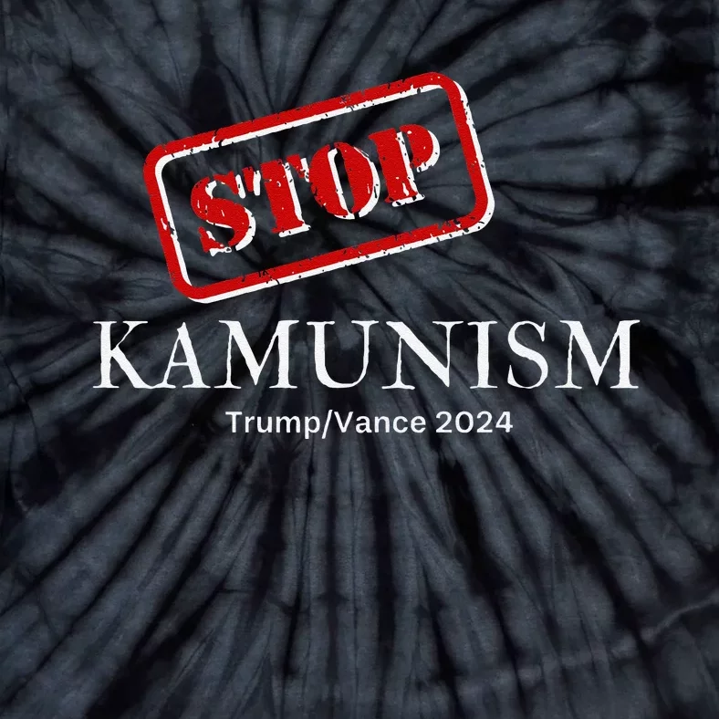 Stop Kamunism Kamala Harris 2024 Trump Vance Supporters Tie-Dye T-Shirt