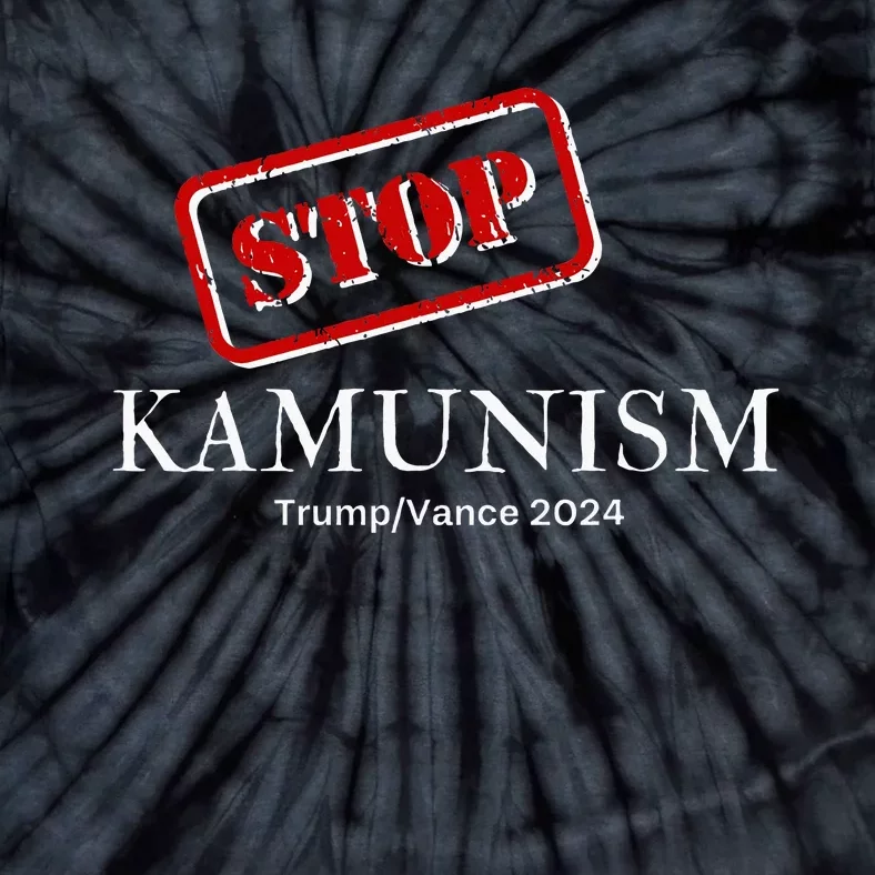 Stop Kamunism Kamala Harris 2024 Trump Vance Supporters Tie-Dye T-Shirt