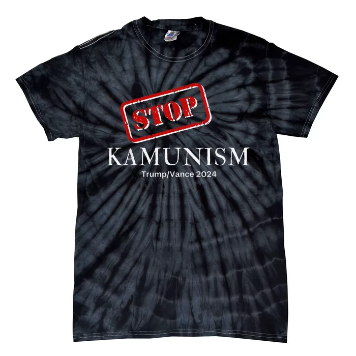 Stop Kamunism Kamala Harris 2024 Trump Vance Supporters Tie-Dye T-Shirt