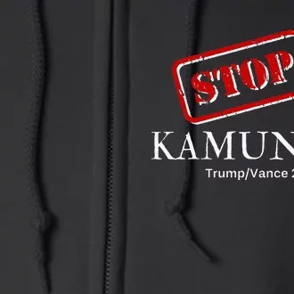 Stop Kamunism Kamala Harris 2024 Trump Vance Supporters Full Zip Hoodie