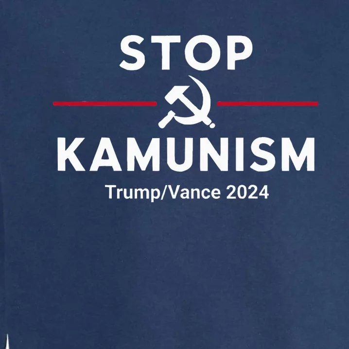 Stop Kamunism Kamala Harris 2024 Trump Vance Supporters Garment-Dyed Sweatshirt