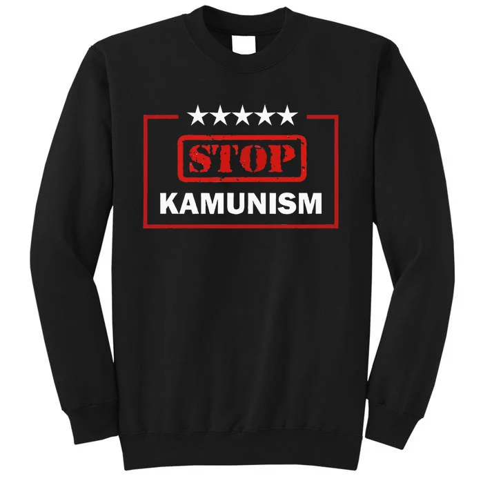 Stop Kamunism Kamala Harris 2024 Trump Vance Tall Sweatshirt