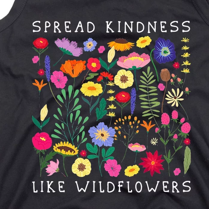 SPREAD KINDNESS LIKE WILDFLOWERS Love Happiness Girlfriend Flowers Tank Top