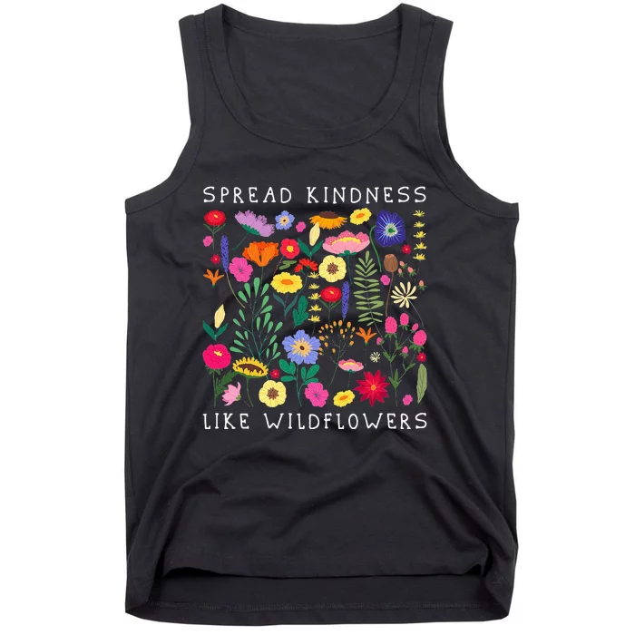 SPREAD KINDNESS LIKE WILDFLOWERS Love Happiness Girlfriend Flowers Tank Top