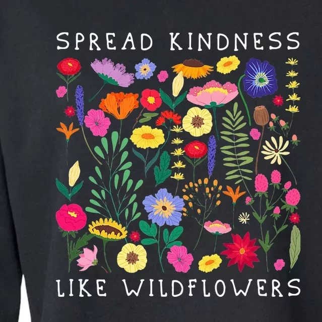 SPREAD KINDNESS LIKE WILDFLOWERS Love Happiness Girlfriend Flowers Cropped Pullover Crew