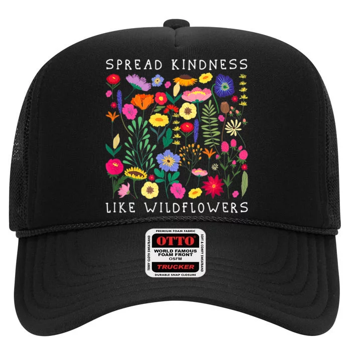 SPREAD KINDNESS LIKE WILDFLOWER Happiness Girlfriend Flower High Crown Mesh Trucker Hat