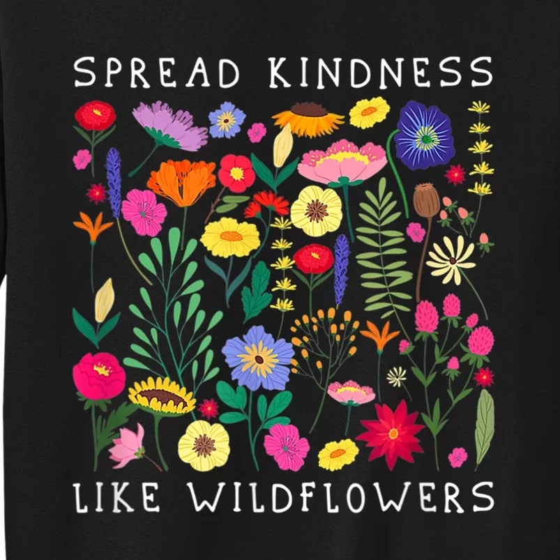 SPREAD KINDNESS LIKE WILDFLOWER Happiness Girlfriend Flower Sweatshirt