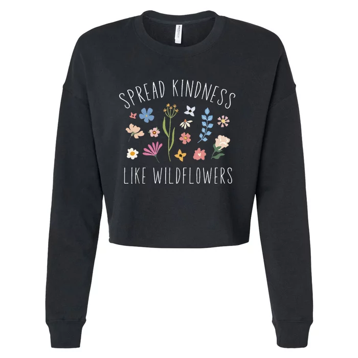 Spread Kindness Like Wildflowers Boho Inspirational Cropped Pullover Crew