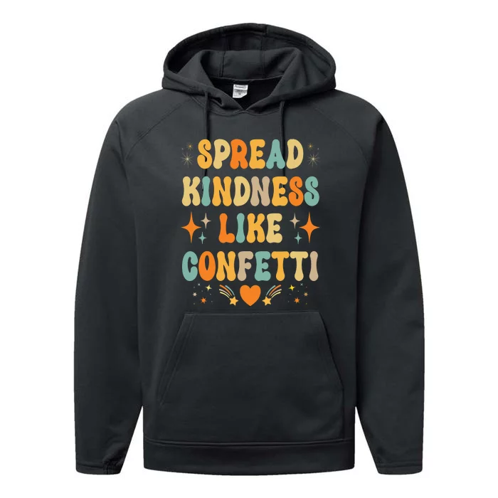 Spread Kindness Like Confetti Kindness Performance Fleece Hoodie