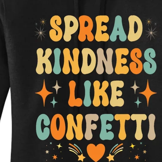 Spread Kindness Like Confetti Kindness Women's Pullover Hoodie