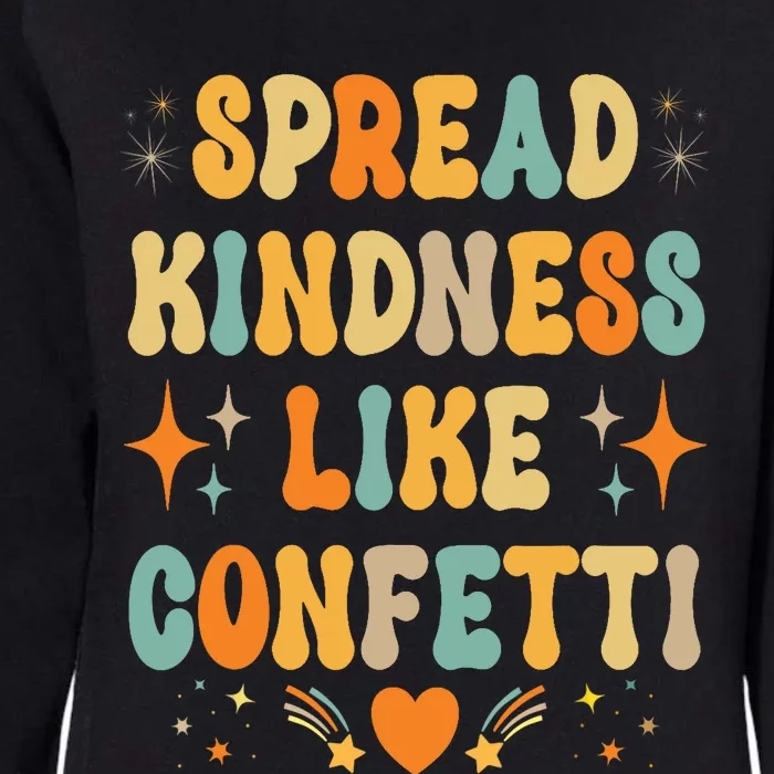 Spread Kindness Like Confetti Kindness Womens California Wash Sweatshirt