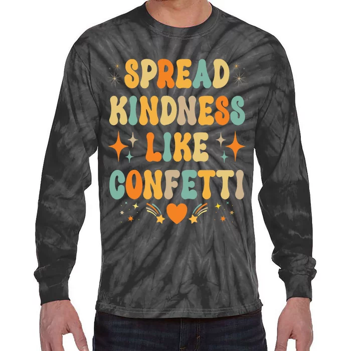 Spread Kindness Like Confetti Kindness Tie-Dye Long Sleeve Shirt