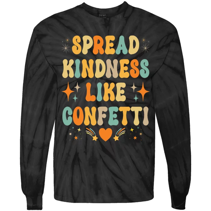 Spread Kindness Like Confetti Kindness Tie-Dye Long Sleeve Shirt