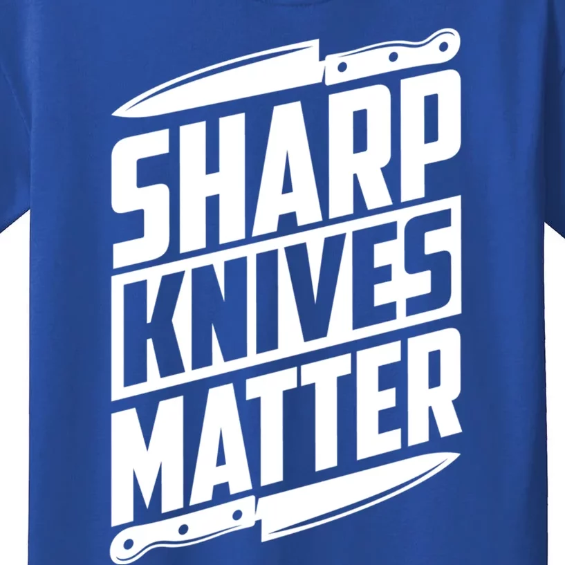 Sharp Knives Matter Butcher Gift Kids T-Shirt