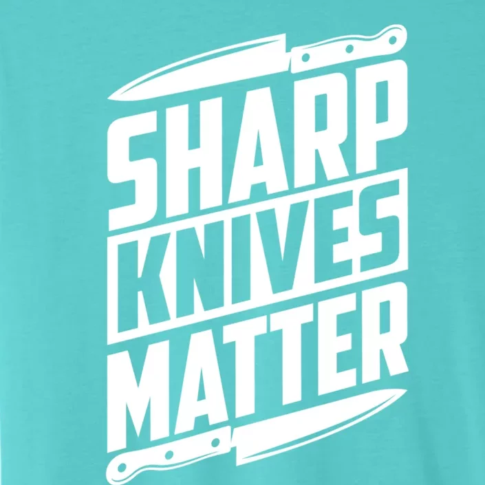 Sharp Knives Matter Butcher Gift ChromaSoft Performance T-Shirt