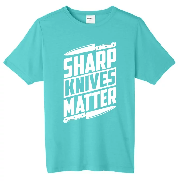 Sharp Knives Matter Butcher Gift ChromaSoft Performance T-Shirt