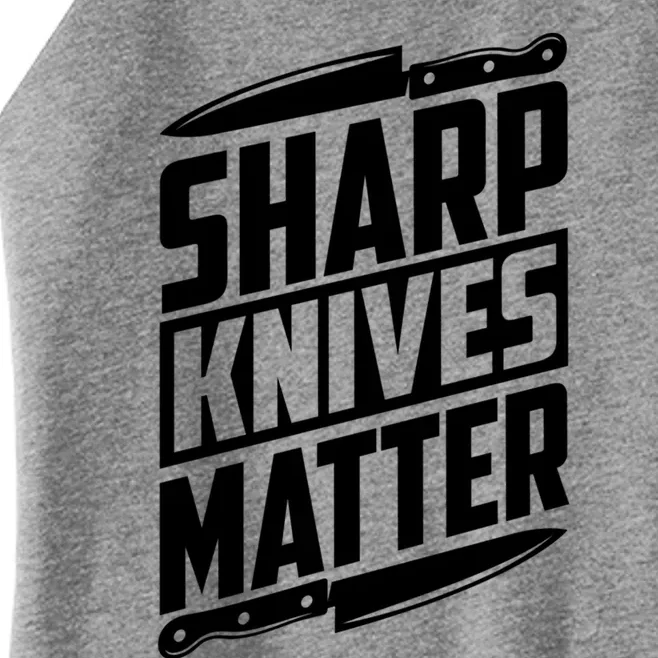 Sharp Knives Matter Butcher Gift Women’s Perfect Tri Rocker Tank