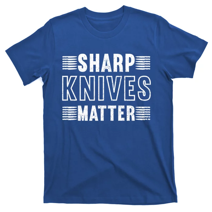 Sharp Knives Matter Gift T-Shirt