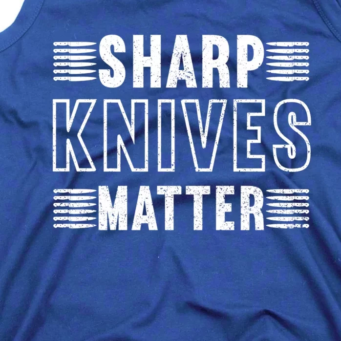 Sharp Knives Matter Gift Tank Top