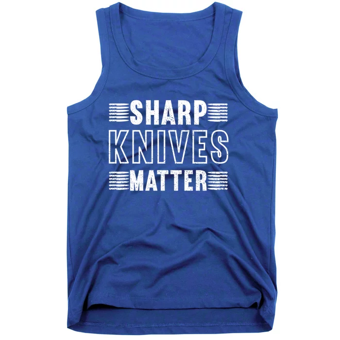 Sharp Knives Matter Gift Tank Top