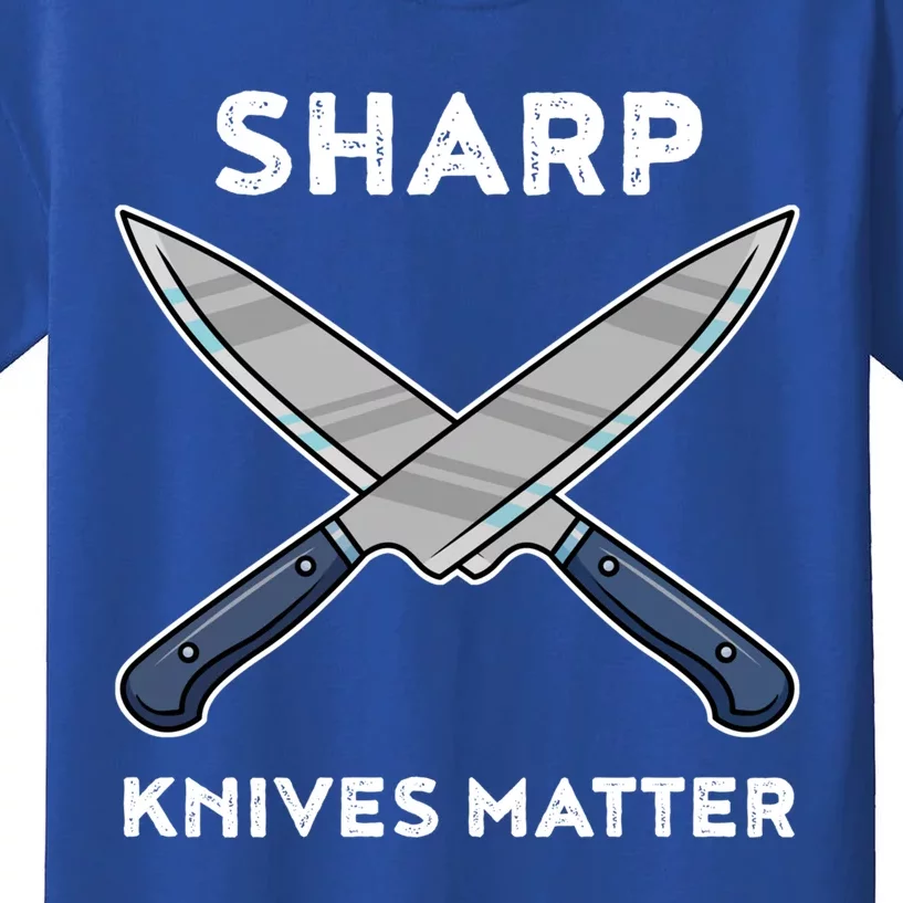 Sharp Knives Matter Gift Kids T-Shirt