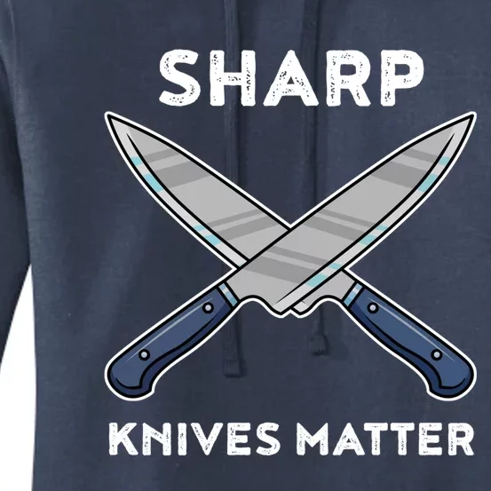 Sharp Knives Matter Gift Women's Pullover Hoodie