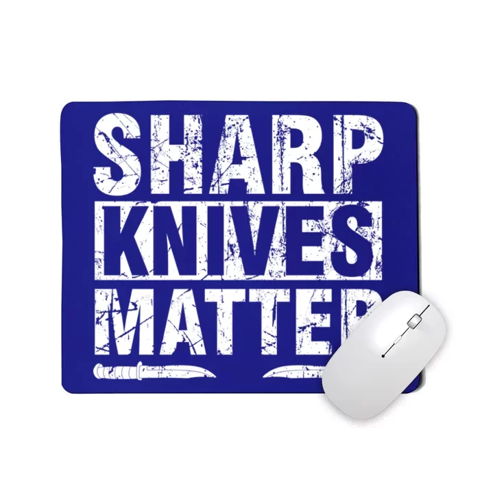 Sharp Knives Matter Knife Collecting Knives Collector Gift Mousepad