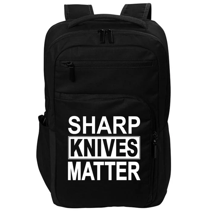 Sharp Knives Matter Cute Gift Impact Tech Backpack