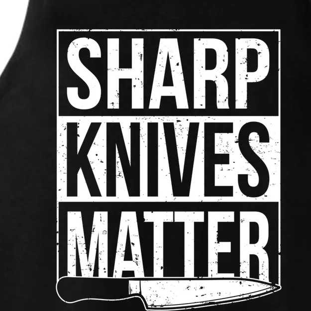 Sharp Knives Matter Cook Funny Culinary Funny Chef Meaningful Gift Ladies Tri-Blend Wicking Tank