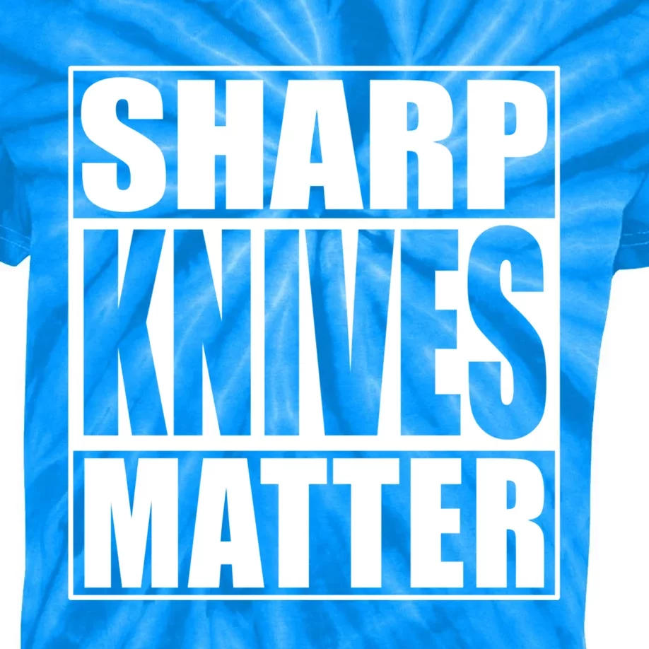 Sharp Knives Matter Funny Chef Cook Gift Kids Tie-Dye T-Shirt