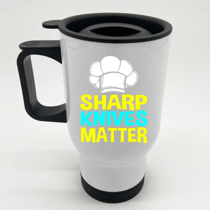 Sharp Knives Matter Chef Cook Cooking Funny Gift Gift Front & Back Stainless Steel Travel Mug