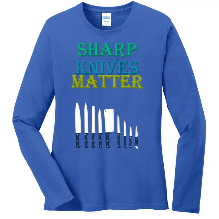 Sharp Knives Matter Cooking Novelty Funny Gift Ladies Long Sleeve Shirt