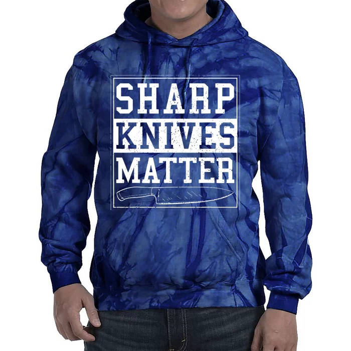 Sharp Knives Matter Funny Chef Gift Cooking Tie Dye Hoodie