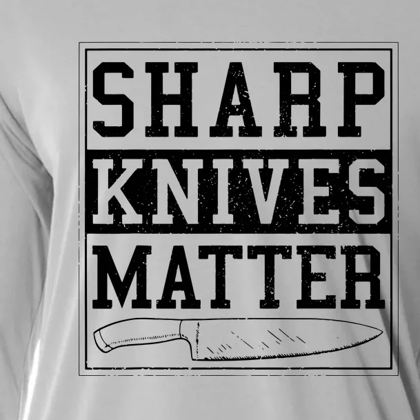 Sharp Knives Matter Funny Chef Gift Cooking Cooling Performance Long Sleeve Crew