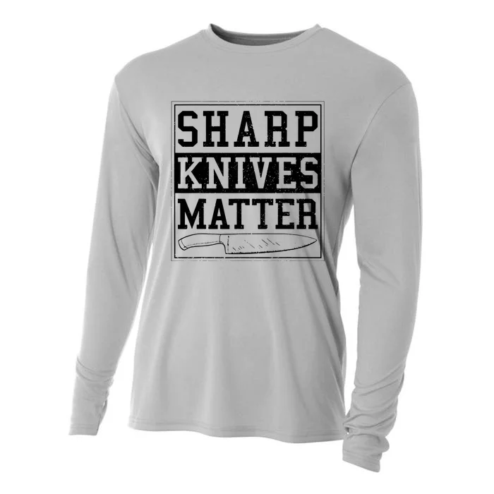 Sharp Knives Matter Funny Chef Gift Cooking Cooling Performance Long Sleeve Crew