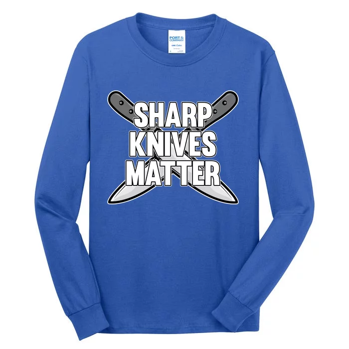 Sharp Knives Matter Cook Chef Cooking Kitchen Food Graphic Meaningful Gift Tall Long Sleeve T-Shirt