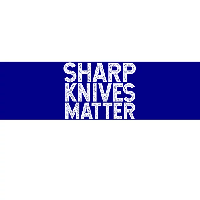 Sharp Knives Matter Culinary Chef Gift Cool Gift Bumper Sticker