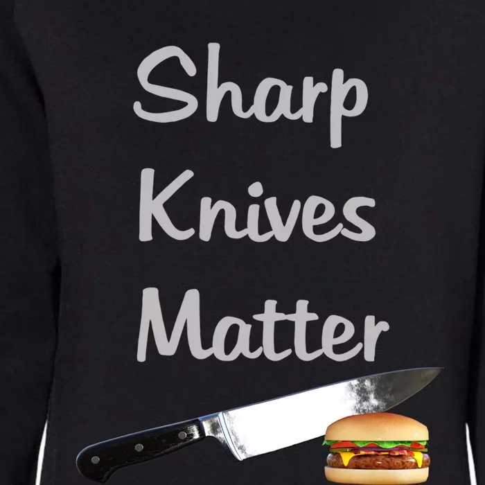 Sharp Knives Matter Cook Funny Culinary Funny Chef Gift Womens California Wash Sweatshirt