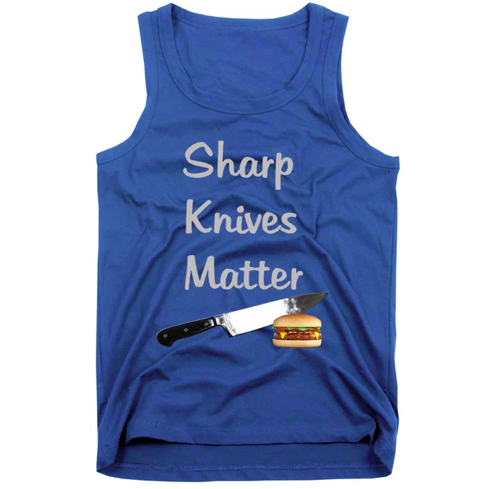 Sharp Knives Matter Cook Funny Culinary Funny Chef Gift Tank Top