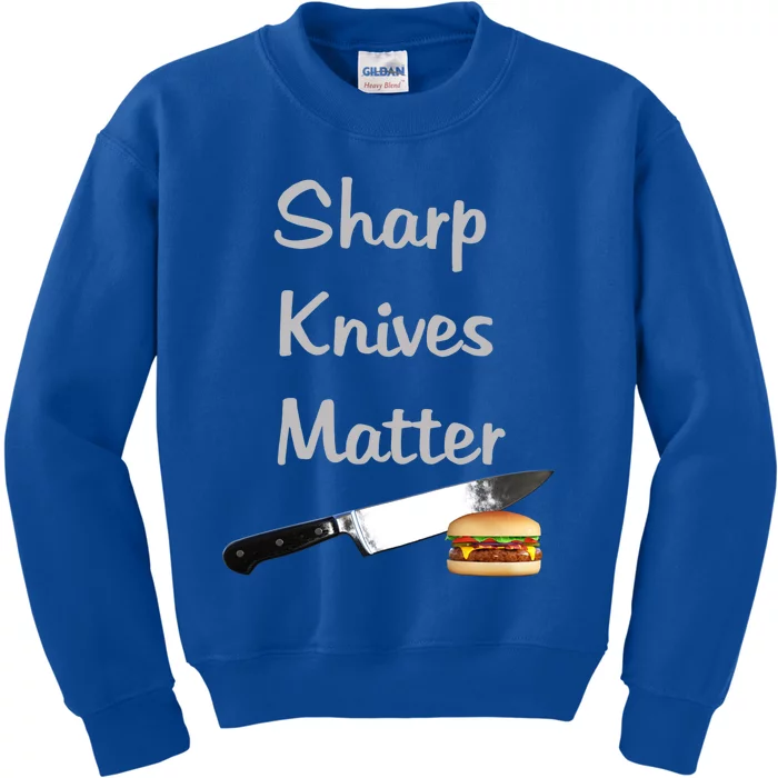 Sharp Knives Matter Cook Funny Culinary Funny Chef Gift Kids Sweatshirt