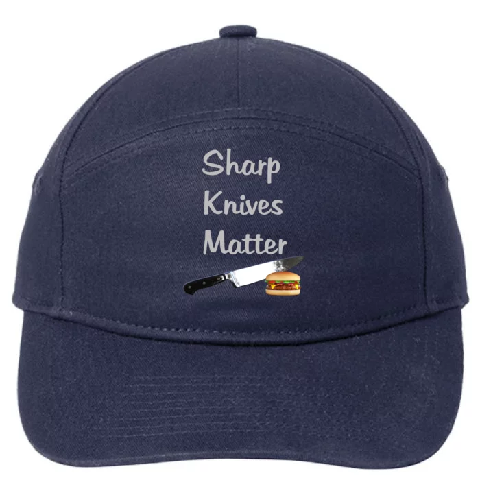 Sharp Knives Matter Cook Funny Culinary Funny Chef Gift 7-Panel Snapback Hat