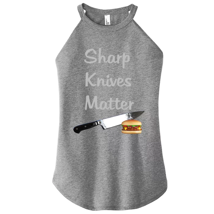 Sharp Knives Matter Cook Funny Culinary Funny Chef Gift Women’s Perfect Tri Rocker Tank