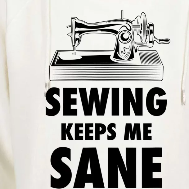 Sewing Keeps Me Sane Sewing Gift Quilting Hobby Gift Womens Funnel Neck Pullover Hood