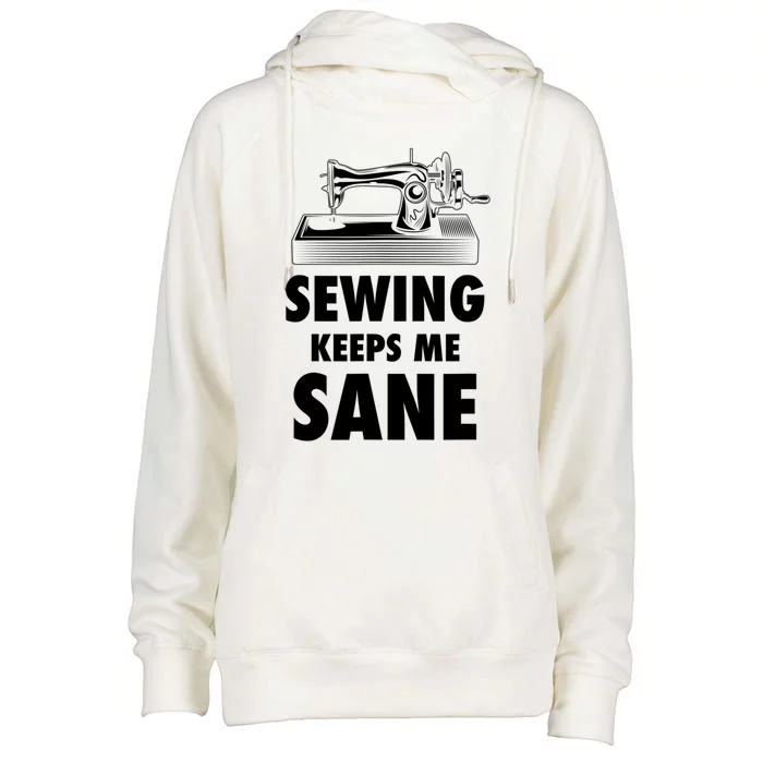 Sewing Keeps Me Sane Sewing Gift Quilting Hobby Gift Womens Funnel Neck Pullover Hood