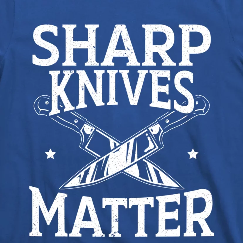 Sharp Knives Matter Culinary Chef Cute Gift T-Shirt