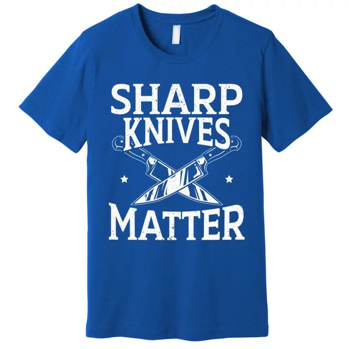 Sharp Knives Matter Culinary Chef Cute Gift Premium T-Shirt