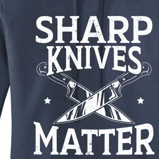 Sharp Knives Matter Culinary Chef Cute Gift Women's Pullover Hoodie