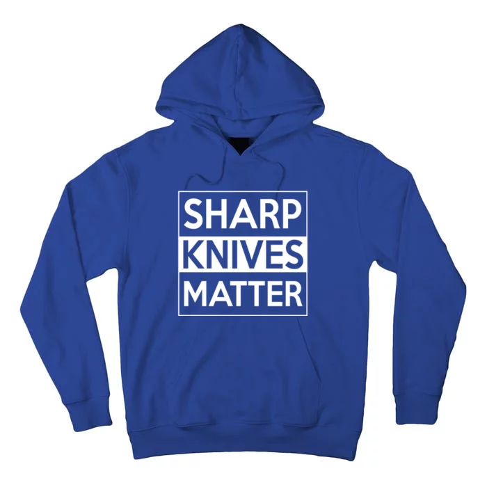 Sharp Knives Matter Funny Chef Line Cook Christmas Gift Tall Hoodie